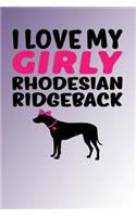 I Love My Girly Rhodesian Ridgeback: Purple Blend, Pink & Black Design, Blank College Ruled Line Paper Journal Notebook for Dog Moms and Their Families. (Dog Gender Reveal and Dog Dad 6