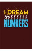 I Dream in Numbers: Dark Red, Yellow & Blue Design, Blank College Ruled Line Paper Journal Notebook for Accountants and Their Families. (Bookkeeping and Tax Season 6 x 