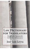 Law Dictionary for Translators: English-Spanish Legal Glossary