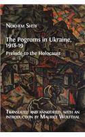 Pogroms in Ukraine, 1918-19: Prelude to the Holocaust