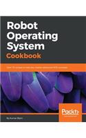 Robot Operating System Cookbook