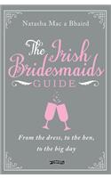 The Irish Bridesmaid's Guide