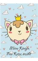 Meine Königin, Frau Katze, Erzählt