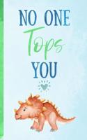 No One Tops You: Triceratops Novelty Blank Lined Notebook. Perfect for a Valentines Gift or Any Special Occasion(more Useful Than a Card!)Watercolor