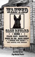 Scottish Terrier Dog Wanted Poster: Handwriting Practice Paper for Kids Notebook with Dotted Lined Sheets for K-3 Students Featuring 120 Pages 6x9