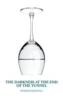 The Darkness at the End of the Tunnel