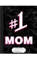 #1 Mom Number One Mom Composition Notebook: College Ruled 93/4 X 71/2 100 Sheets 200 Pages for Writing