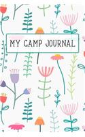 My Camp Journal: A Fun Journal for Girls to Remember Every Moment of Their Incredible Adventures at Camp! Beautiful Floral Cover