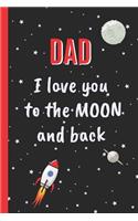 Dad, I Love You to the Moon and Back