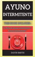 Ayuno Intermitente: La dieta de ayuno intermitente + Ayuno intermitente