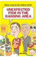 Unexpected Item in the Bagging Area: Driven Crazy by the Modern World?