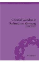 Celestial Wonders in Reformation Germany