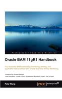 Oracle Bam 11gr1 Handbook