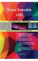 Virtual Extensible LAN A Complete Guide - 2020 Edition