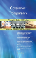 Government Transparency A Complete Guide - 2020 Edition
