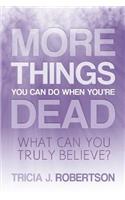 More Things you Can do When You're Dead