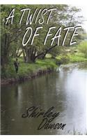 A Twist Of Fate