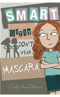 Smart Girls Don't Wear Mascara