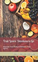 Fruit Lovers' Devotions to Go