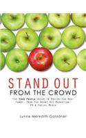 Stand Out from the Crowd, the Your People Guide to Beside-The-Box, Funky, From-The-Heart DIY Marketing, PR & Social Media