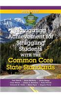 Navigating Achievement for Struggling Students with the Common Core State Standards