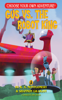 Gus vs. the Robot King