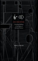 Ex Machina: Coevolving Machines and the Origins of the Social Universe