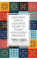 Employing Critical Qualitative Inquiry to Mount Nonviolent Resistance