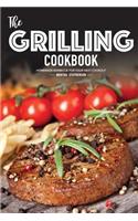 The Grilling Cookbook: Homemade Barbecue for Your Next Cookout