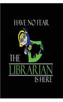 Have No Fear The Librarian is Here: Librarians Love Reading Fun Journal
