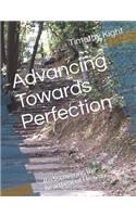 Advancing Towards Perfection