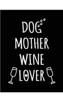 Dog Mother Wine Lover