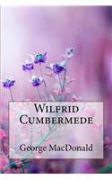 Wilfrid Cumbermede George MacDonald
