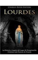 Lourdes: La Historia y Legado del Lugar de Peregrinación Cristiano más Famoso de Francia