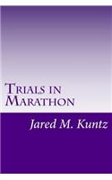 Trials in Marathon