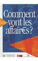 Comment Vont les Affaires?: Cours de Francais Professionnel Pour Debutants