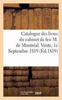 Catalogue des livres bien conditionnes du cabinet de feu M. de Montréal: Vente, Mercredi 1e Septembre 1819