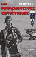 The Soviet Paratroopers, 1930-1945