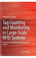 Tag Counting and Monitoring in Large-Scale RFID Systems