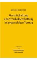 Garantiehaftung und Verschuldenshaftung im gegenseitigen Vertrag: (110 Jus Privatum)