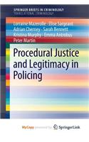 Procedural Justice and Legitimacy in Policing