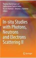 In-Situ Studies with Photons, Neutrons and Electrons Scattering II