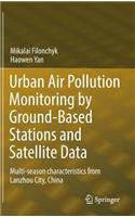 Urban Air Pollution Monitoring by Ground-Based Stations and Satellite Data