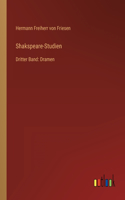 Shakspeare-Studien: Dritter Band: Dramen