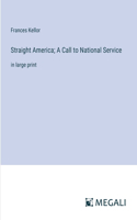 Straight America; A Call to National Service