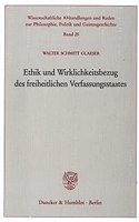 Ethik Und Wirklichkeitsbezug Des Freiheitlichen Verfassungsstaates