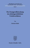 Die Zwangsvollstreckung Im Arbeitsgerichtlichen Urteilsverfahren