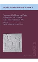 Arameans, Chaldeans, and Arabs in Babylonia and Palestine in the First Millennium B.C.
