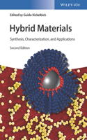 Hybrid Materials – Synthesis, Characterization and Applications 2e
