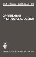 Optimization in Structural Design: Symposium Warsaw/Poland August 21-24, 1973(IUTAM Symposia)